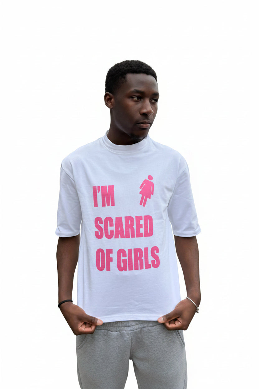 T-shirt "I am scared of girls"